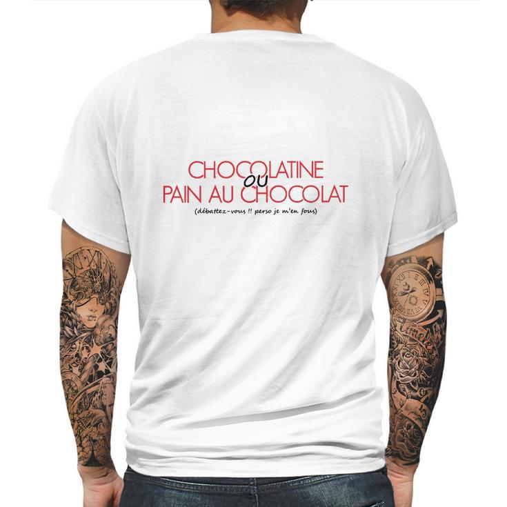 Chocolatine Ou Pain Au Chocolat Perso Je Men Fous Mens Back Print T-shirt