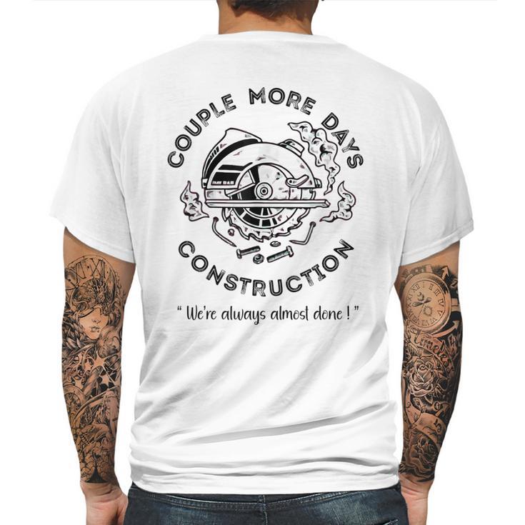 Couple More Days Construction We’Re Always Almost Done  V8 Mens Back Print T-shirt