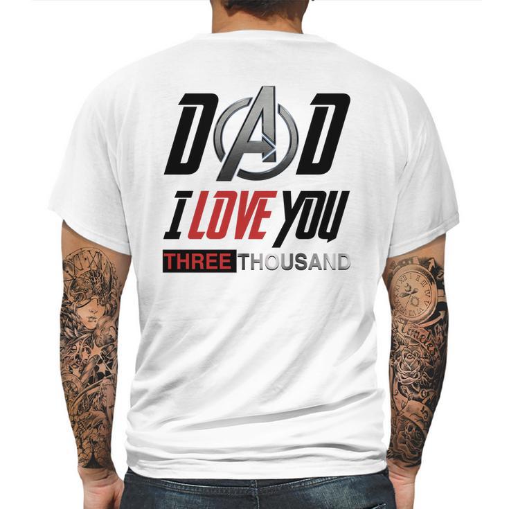 Dad I Love You 3000 Three Thousand Mens Back Print T-shirt