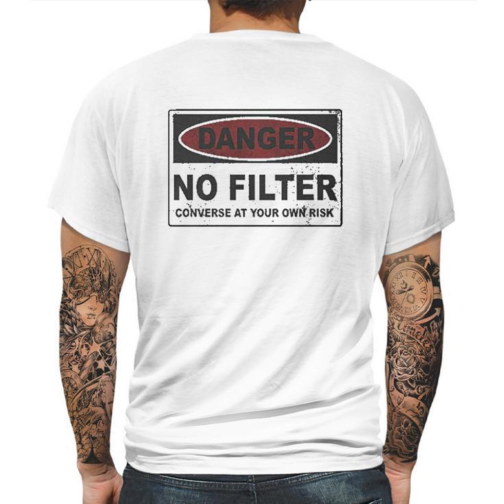 Danger No Filter Converse At Your Own Risk Mens Back Print T-shirt