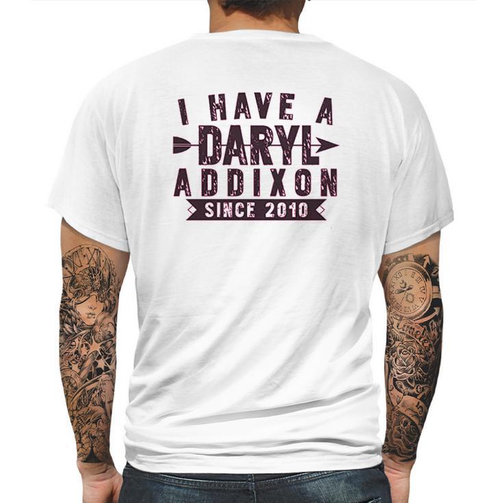 I Have A Daryl Dixon Addixon Since Since 2010 Mens Back Print T-shirt