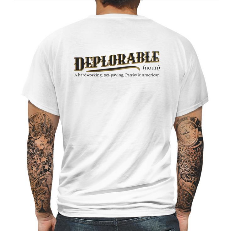 Deplorable Definition Meaning A Hardworking Tax Paying Mens Back Print T-shirt