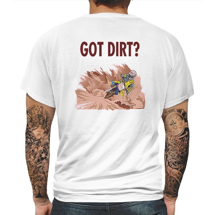 Got Dirt Dirk Bike Biking Sport Mens Back Print T-shirt