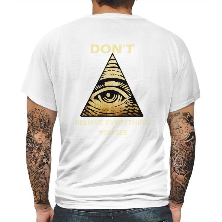 Dont Believe Everything You See Funny Illuminati Mens Back Print T-shirt