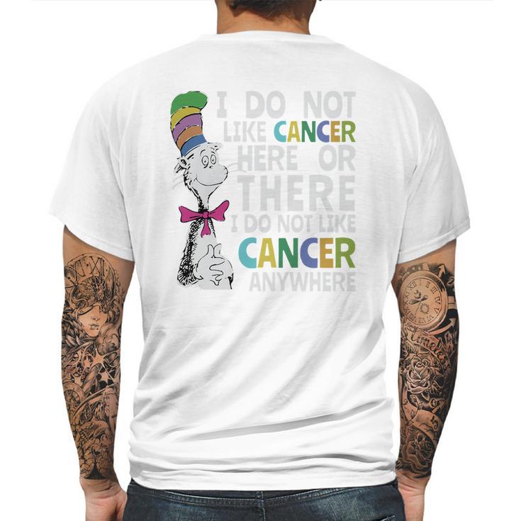 Dr Seuss I Do Not Like Cancer Here Or There Shirt Mens Back Print T-shirt