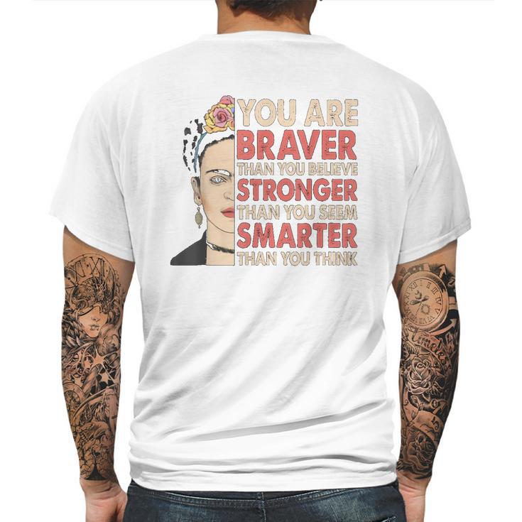 Frida Kahlo You Are Braver Than You Believe Mens Back Print T-shirt