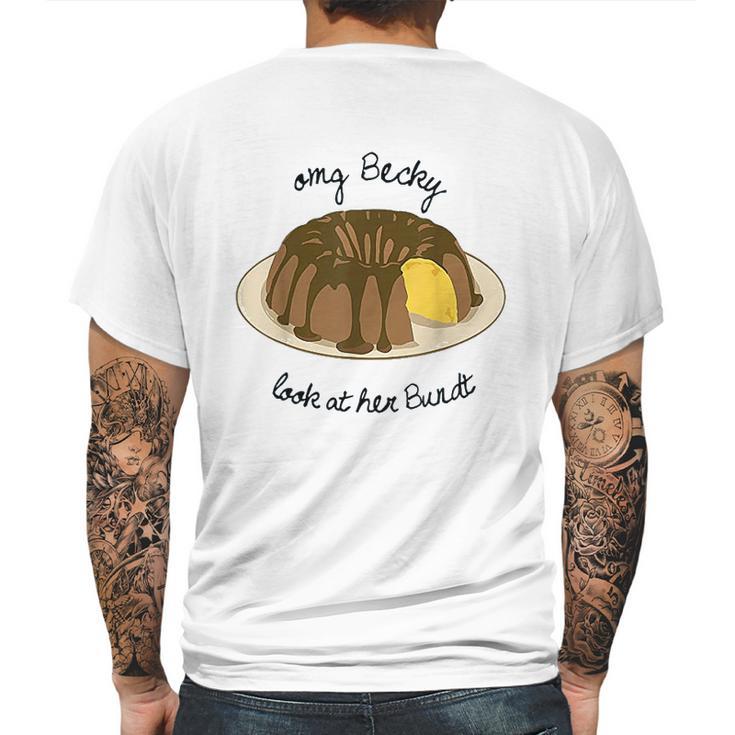 Funny Baking Baker Omg Becky Look At Her Bundt Mens Back Print T-shirt