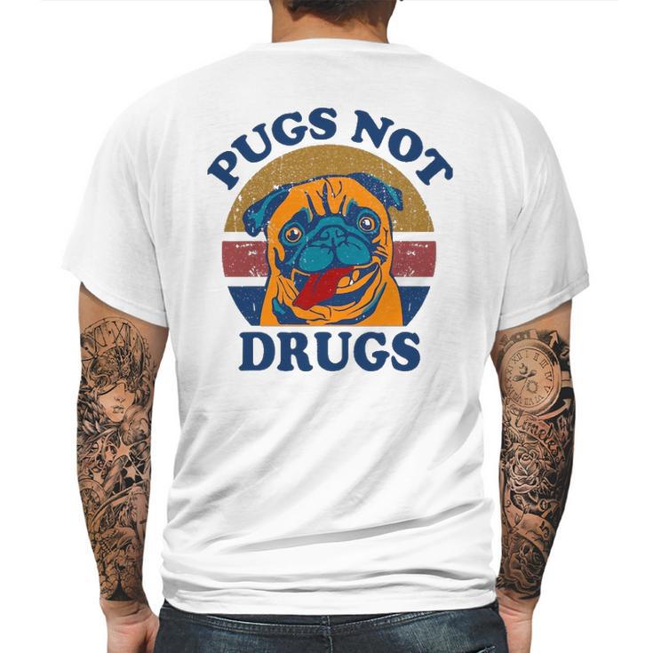 Funny Pugs Not Drugs For Pug Lovers Mens Back Print T-shirt