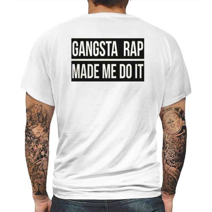 Gangsta Rap Made Me Do It Funny Mens Back Print T-shirt