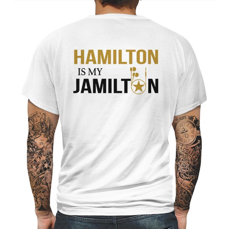 Hamilton Is My Jamilton Mens Back Print T-shirt