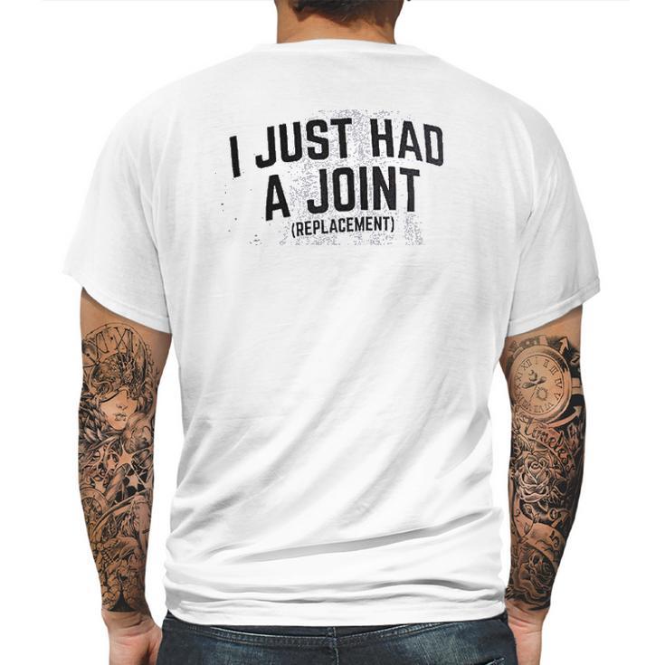 I Just Had A Joint   Funny Surgery Hip Shoulder Knee Men Mens Back Print T-shirt