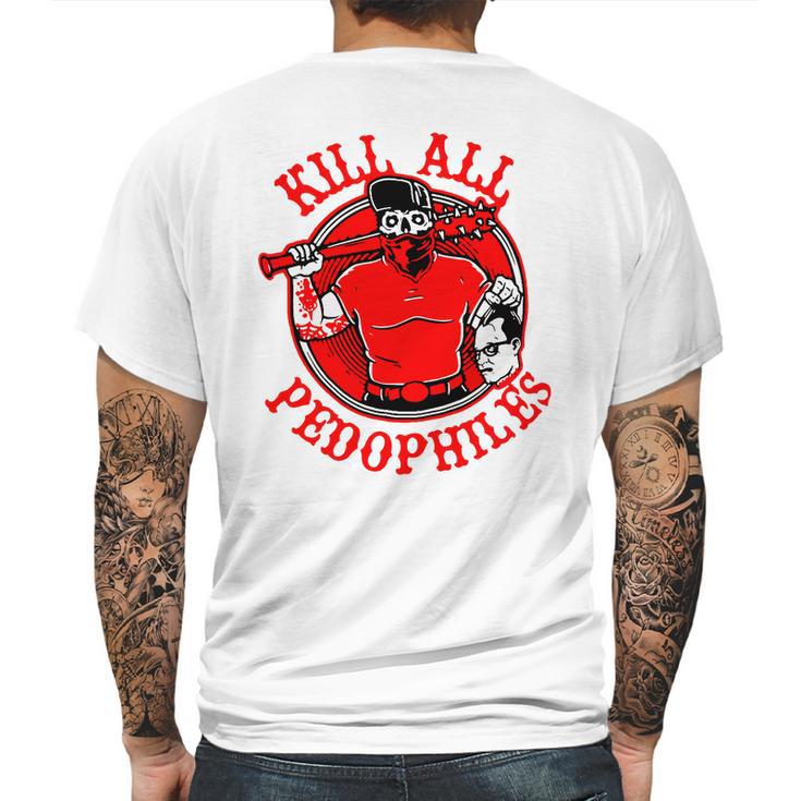 Kill All Pedophiles Shirt Mf Mens Back Print T-shirt