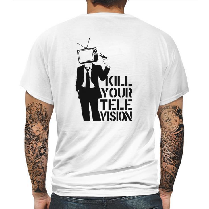 Kill Your Television T-Shirt Mens Back Print T-shirt