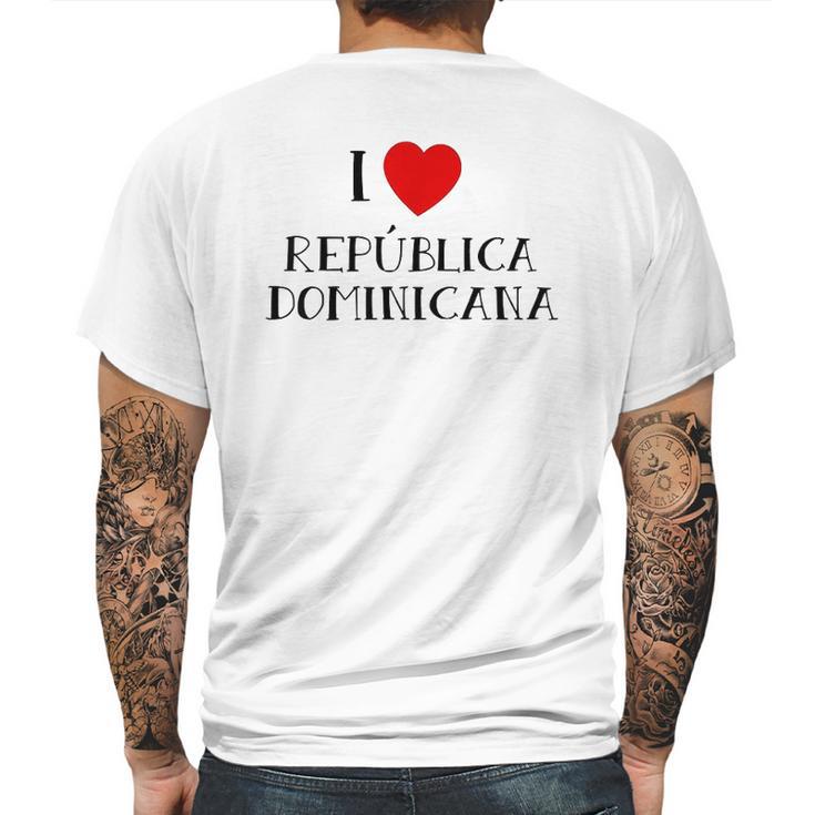 I Love Republica Dominicana Dominican Republic Mens Back Print T-shirt