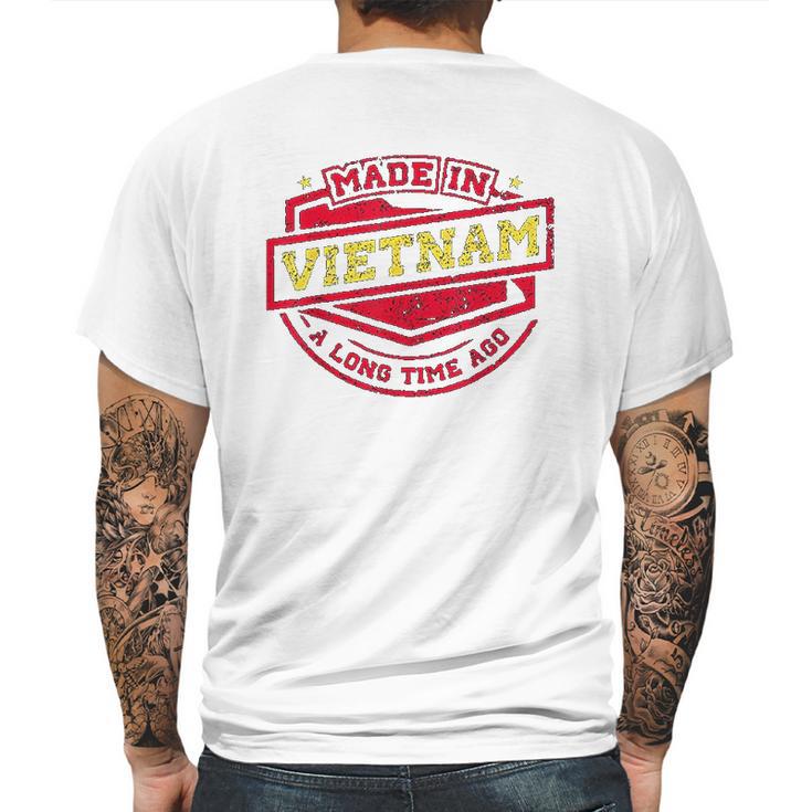 Made In Vietnam A Long Time Ago Mens Back Print T-shirt