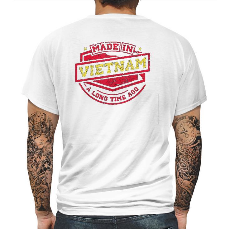 Made In Vietnam A Long Time Ago Mens Back Print T-shirt