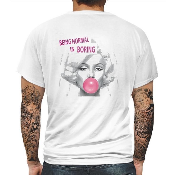 Marilyn Monroe Being Normal Is Boring Mens Back Print T-shirt