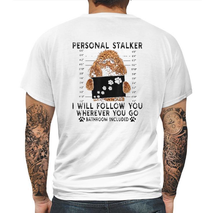 Personal Stalker I Will Follow You Poodle Lover Gift Mens Back Print T-shirt