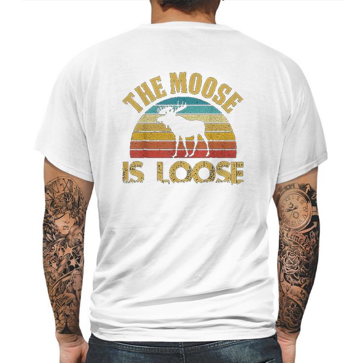 Retro Vintage Moose Is Loose Funny Moose Lover Gift Mens Back Print T-shirt