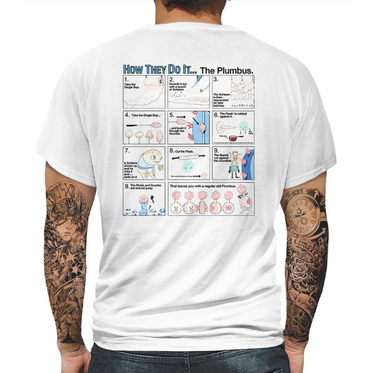 Rick &Ampamp Morty How They Do Itthe Plumbus Mens Back Print T-shirt