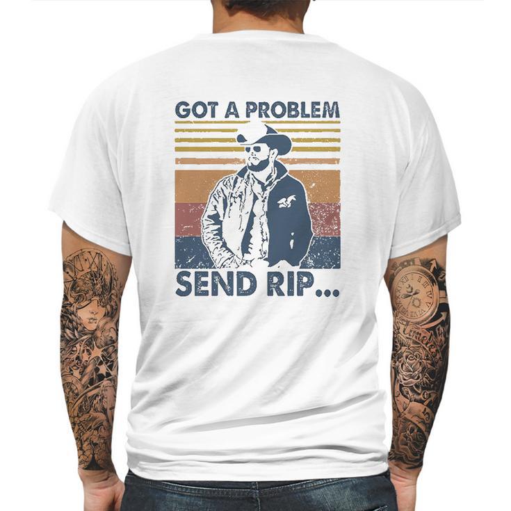 Rip Wheeler Got A Problem Vintage Mens Back Print T-shirt