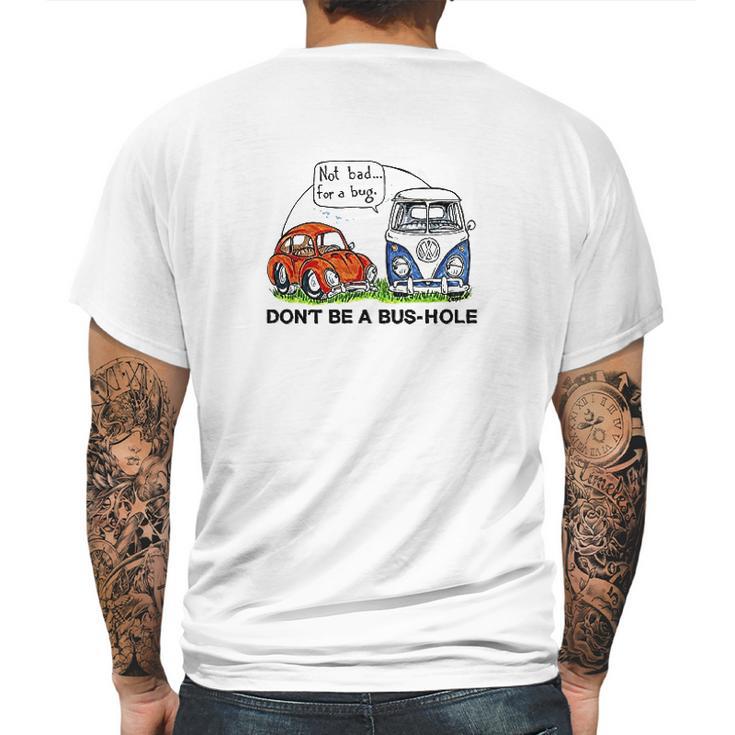 The Rusty Vw Dont Be A Bushole Vw Mens Back Print T-shirt