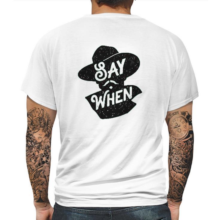 Say When Doc Holliday Western Quote Mens Back Print T-shirt