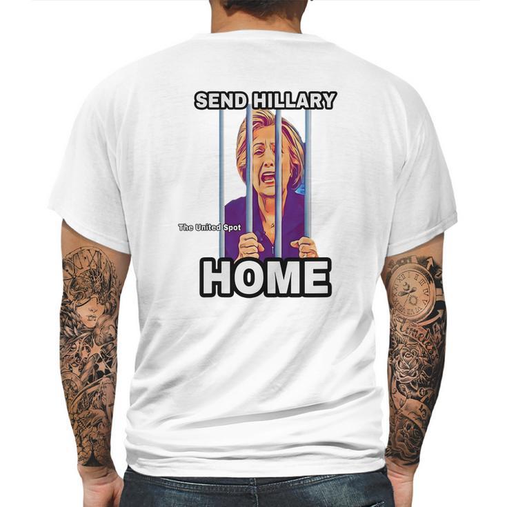 Send Hillary Clinton Home The United Spot Shirt Mens Back Print T-shirt