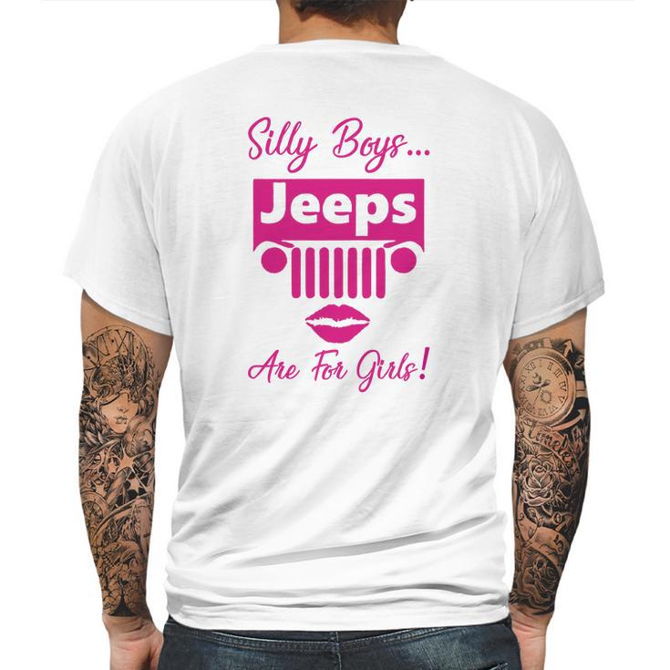 Silly Boys Jeeps Are For Girls Jeep Shirt Mens Back Print T-shirt