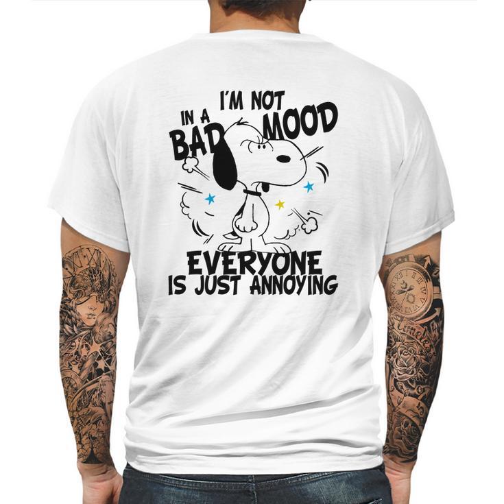 Snoopy Im Not In A Bad Mood Everyone Is Just Annoying Mens Back Print T-shirt