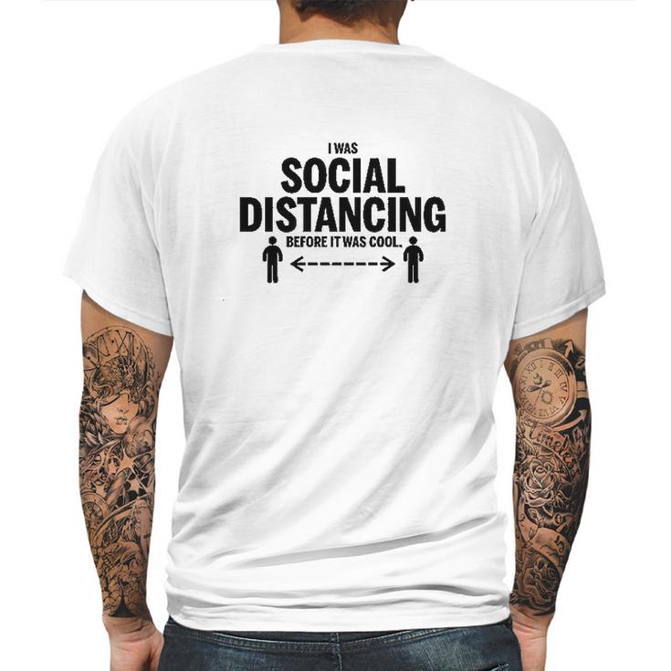 I Was Social Distancing Before It Was Cool Funny Mens Back Print T-shirt