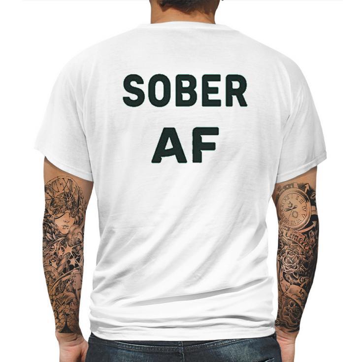 Soft Sober Af Ladies Sobriety Mens Back Print T-shirt