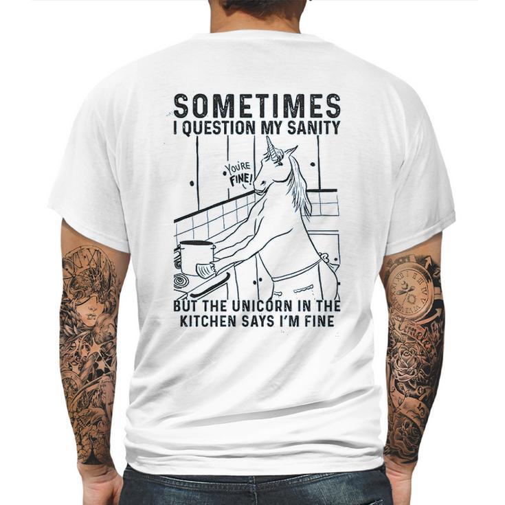 Sometimes I Question My Sanity But The Unicorn Mens Back Print T-shirt