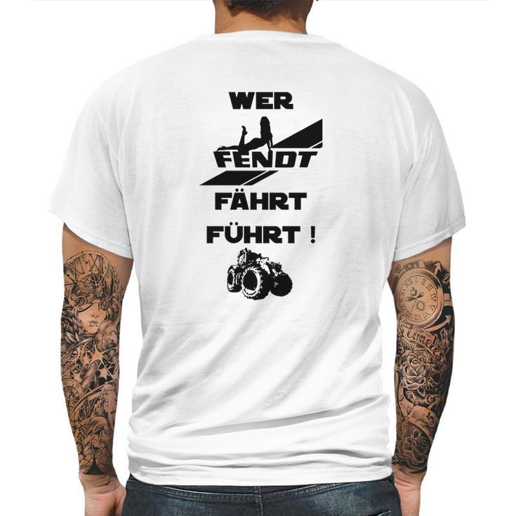 Sonderedition Wer Fendt Fährt Führt Mens Back Print T-shirt