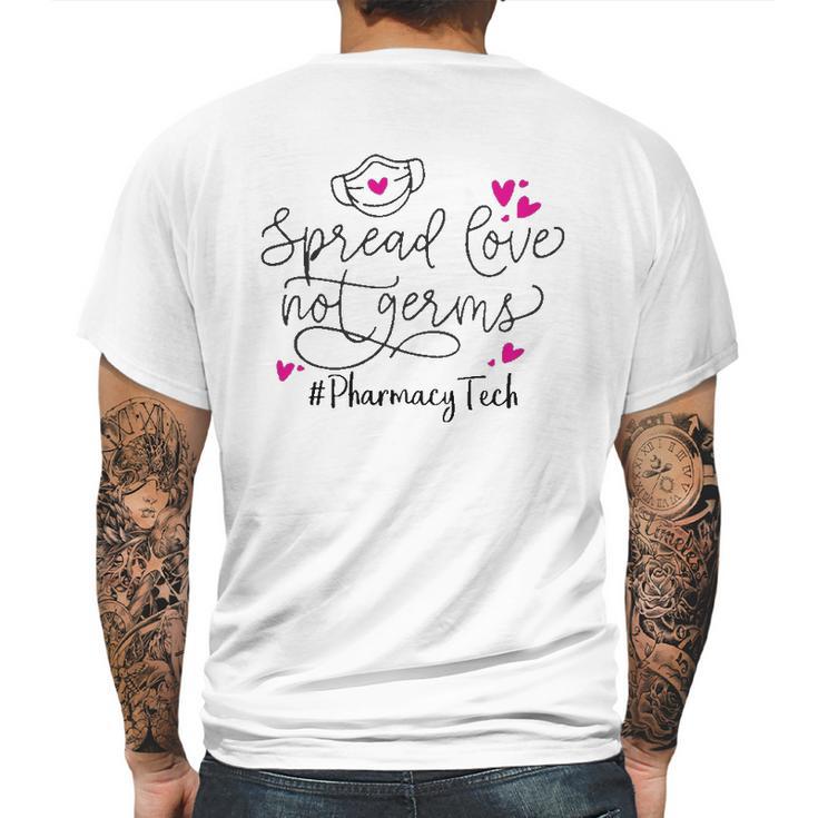 Spread Love Not Germs Pharmacy Tech Mens Back Print T-shirt