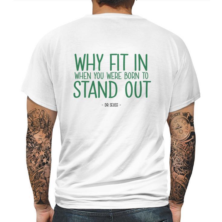 Stand Out Quote Dr Seuss Tshirt Mens Back Print T-shirt