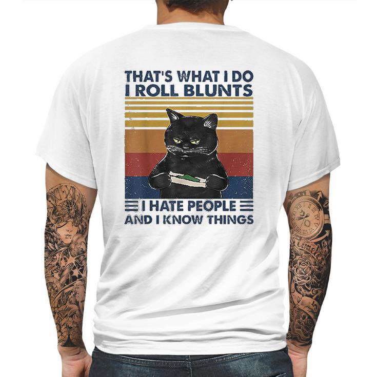 Thats What I Do I Roll Blunts I Hate People Cat Funny Mens Back Print T-shirt