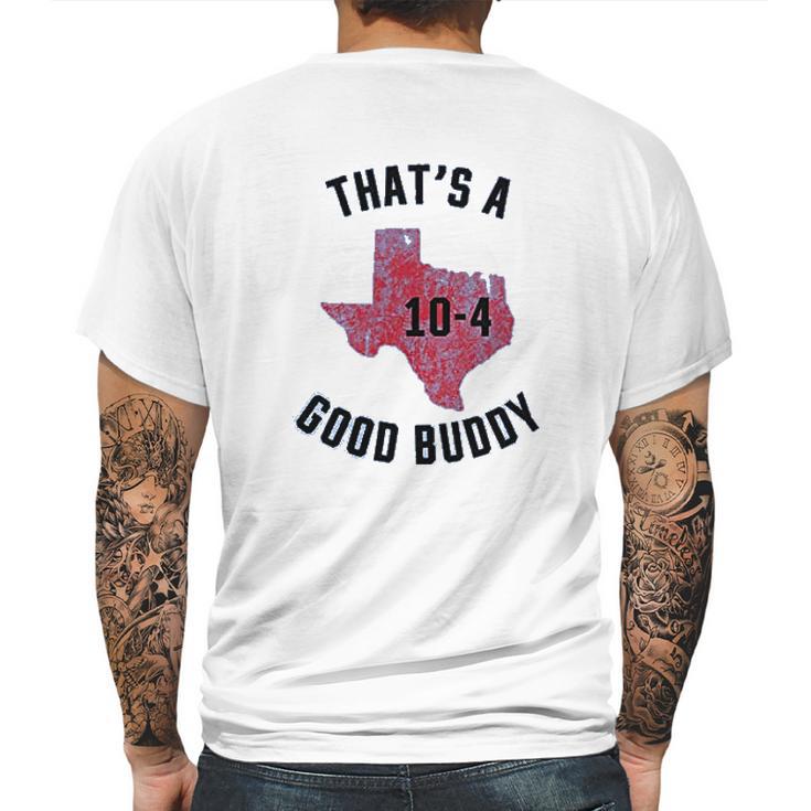 Ugp Campus Apparel Texas  Good Buddy Funny Comedy Canada Tv Show Mens Back Print T-shirt