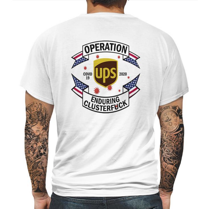 United Parcel Service Operation Enduring Clusterfuck Covid-19 2020 Shirt Mens Back Print T-shirt