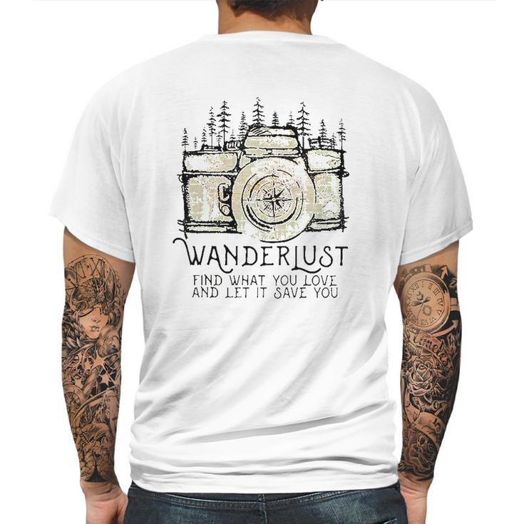 Wanderlust Find What You Love And Let It Save You Camera Mens Back Print T-shirt