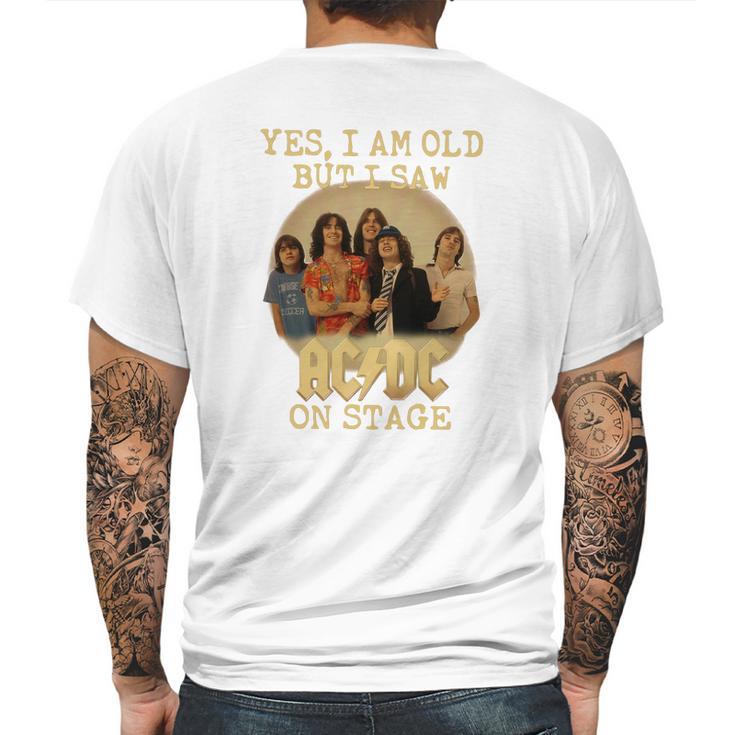 Yes I Am Old But I Saw Acdc On Stage Mens Back Print T-shirt