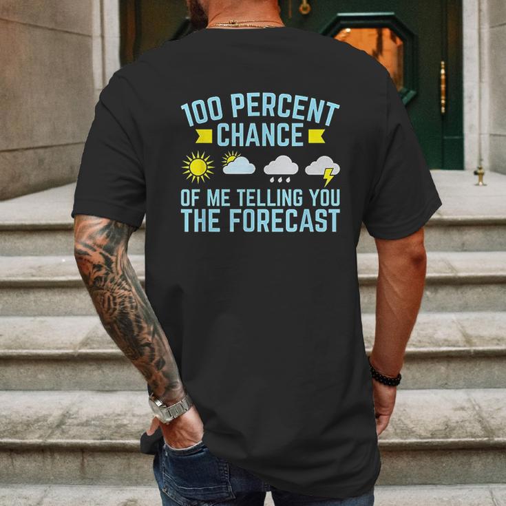 100 Percent Chance Of Telling You Forecast Mens Back Print T-shirt Gifts for Men