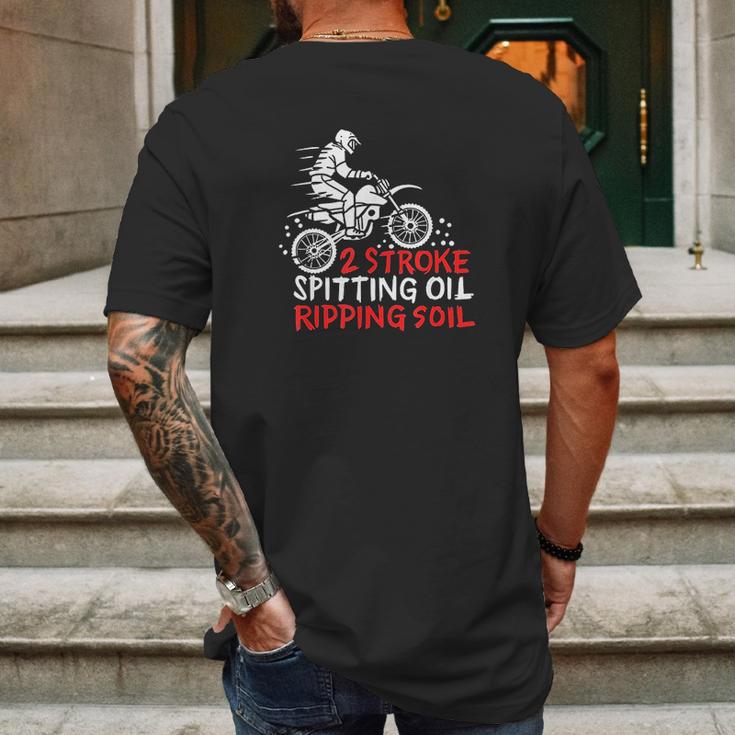 2 Stroke Spitting Oil Ripping Soil Dirt Bike Motocross Gift Mens Back Print T-shirt Gifts for Men