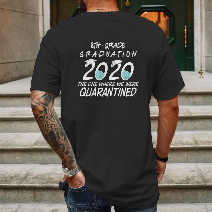 8Th Grade Graduation 2020 Quarantined T-Shirt Mens Back Print T-shirt Gifts for Men