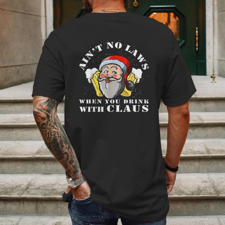 Aint No Laws When You Drink With Claus Funny Mens Back Print T-shirt Gifts for Men