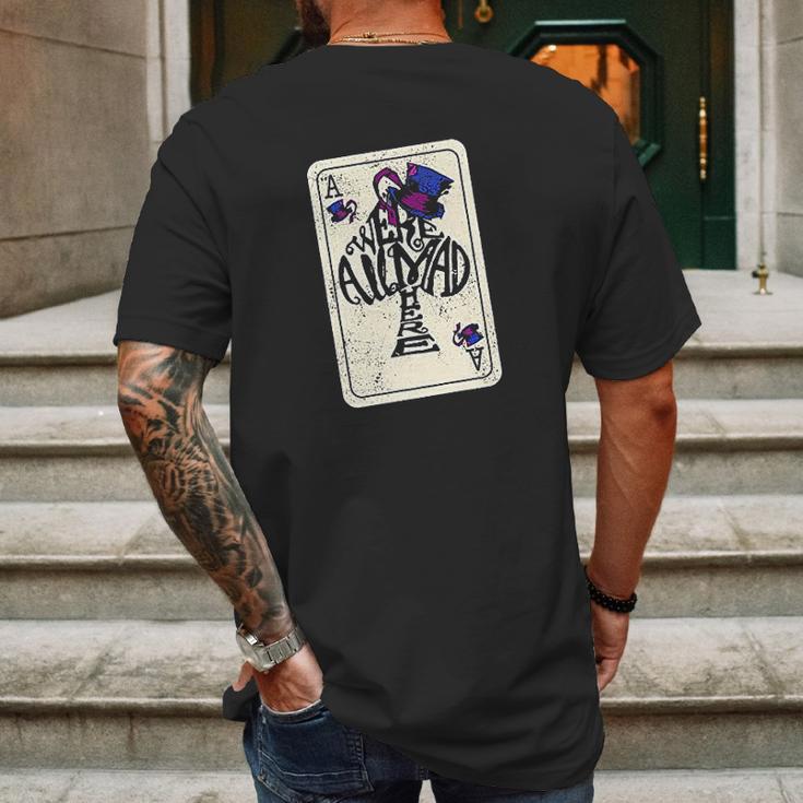 Alice In Wonderland Were All Mad Here Ace Of Spades Mens Back Print T-shirt Gifts for Men