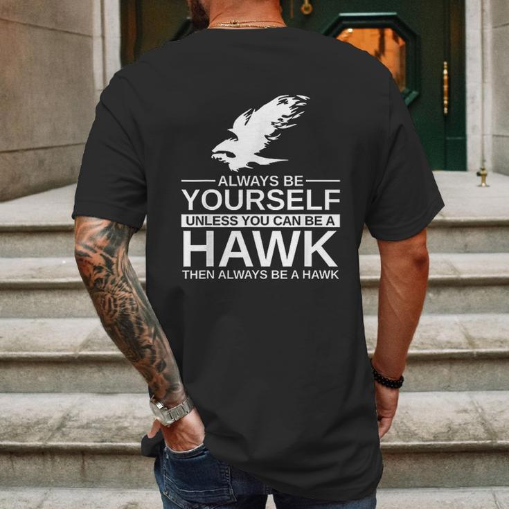 Always Be Yourself Hawk Gift Mens Back Print T-shirt Gifts for Men