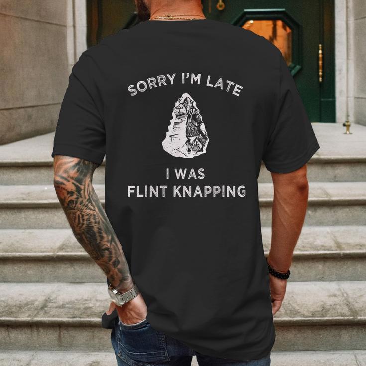 Arrowhead Artifact Sorry Im Late I Was Flint Knapping Mens Back Print T-shirt Gifts for Men