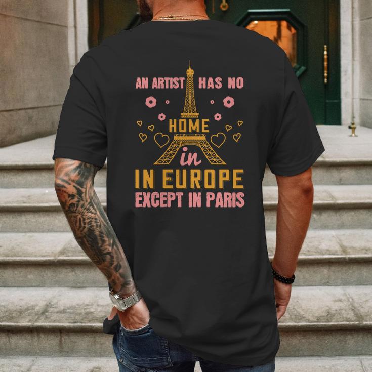 An Artist Has No Home In Europe Except In Paris Mens Back Print T-shirt Gifts for Men