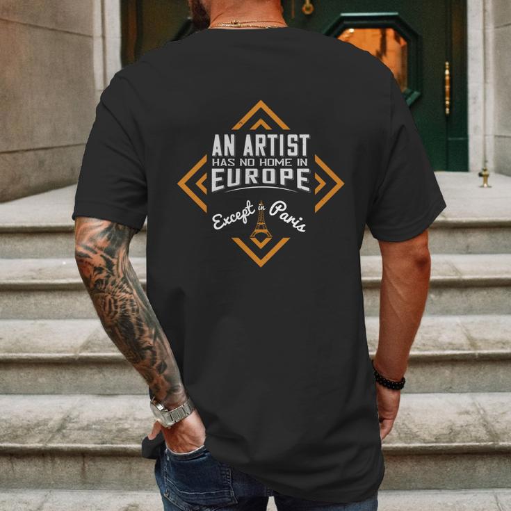 An Artist Has No Home In Europe Except In Paris Mens Back Print T-shirt Gifts for Men